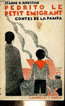 Pedrito le petit emigrant - Contes de la pampa - Collection contes et romans pour tous série rouge n°9.. D.Roustan Jeanne