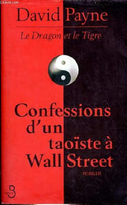 Le Dragon et le Tigre - Confessions d'un taoïste à Wall Street - roman.