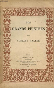 Nos grands peintres - Catalogue de leurs oeuvres et opinions de la presse.