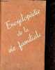 Encyclopédie de la vie familiale.. Bernège Paulette