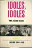 Idoles, idoles - Collection l'air du temps humour n°205.. Delais Jeanne