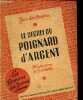 Le secret du poignard d'argent - Collection les romans des jeunes.. des Brosses Jean