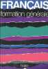 Fran&ccedil;ais - Formation g&eacute;n&eacute;rale - B.T.S. - I.U.T. - Formation continue.. Giovacchini Dominique & Valette Bernard