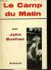 Le Camp du Matin - roman.. Buchan John