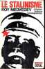 Le Stalinisme origines, histoire, conséquences - Collection combats.. Medvedev Roy