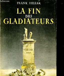 La fin des gladiateurs - Collection le beffroi.