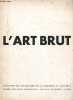 L'art brut 7 avril - 5 juin 1967 - Musée des arts décoratifs.. Collectif