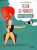 Fleur de mamoot foutu pour foutu .... Martinez Emmanuelle