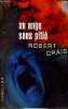 Un agent sans pitié - thriller.. Crais Robert