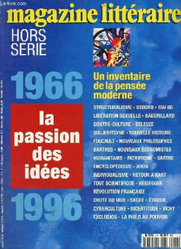 Magazine littéraire hors série 1996 - La passion des idées - Des idées et des hommes par Jean Jacques Brochier - le structuralisme par Catherine ...