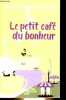 Le petit caf&eacute; du bonheur.. Hayes-McCoy Felicity