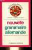 Nouvelle grammaire allemande - Classes des lycées formation continue et individuelle - Collection nathan langues.. J.Trometer & H.Courtade & ...