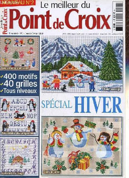 Le meilleur du Point de Croix n°2 janvier-février 2010 - Spécial hiver 400 motifs, 40 grilles tous niveaux - Accessoires - chalet enneigé - jeux ...