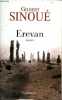 Erevan - roman.. Sinoué Gilbert
