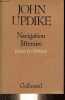 Navigation littéraire - essais et critique.. Updike John