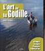 L'art de Godille - Histoire, th&eacute;orie, pratique, fabrication.. Roudaut Gildas