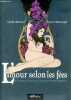 L'amour selon les fées - Petit manuel de séduction à l'usage des femmes d'aujourd'hui - dédicace des auteurs.. Richard Cécile & Barsagol Virginie