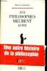 Les philosophes meurent aussi.. Critchley Simon