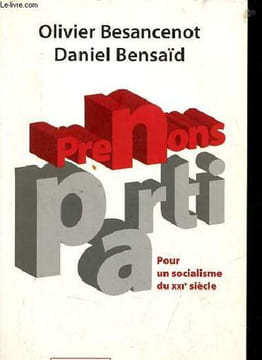 Prenons parti - Pour un socialisme du XXIe siècle.. Besancenot Olivier & Bensaïd Daniel