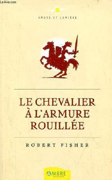 Le chevalier à l'armure rouillée - Collection ambre et lumière.. Fisher Robert