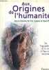 Aux origines de l'humanité - Volume 1 : De l'apparition de la vie à l'homme moderne.. Coppens Yves & Picq Pascal