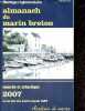 Almanach du marin breton manche et atlantique 2007 au service des marins depuis 1899.. Collectif