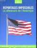 Reportages impossibles - La démesure de l'Amérique.. Collectif