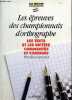 Les épreuves des championnats d'orthographe - Les tests et les dictées commentés et corrigés - Collection les jeux de l'orthographe.. Sommant ...