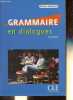 Grammaire en dialogues - Niveau d&eacute;butant - CD absent.. Miquel Claire