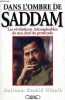 Dans l'ombre de Saddam - Les révélations inimaginables de son chef du protocole.. Wihaib Haitham Rashid
