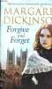 Forgive and forget.. Dickinson Margaret