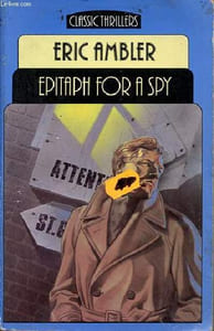 Epitaph for a spy - Collection classic thrillers.
