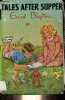 Tales after supper.. Blyton Enid