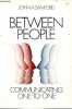 Between people communicating one-to-one.. A.Sanford John