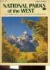 National parks of the west.. Editors of Sunset Books and Sunset Magazine
