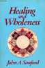 Healing and wholeness.. A.Sanford John