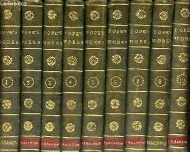 The works of Alexander Pope Esq. - Tomes 1 + 2 + 3 + 4 + 5 + 6 + 8 + 9 + 10 (9 volumes).