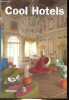 Cool Hotels - 2nd edition.. Collectif