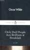 Only dull people are brilliant at breakfast - Collection pinguin classics n°119.. Wilde Oscar