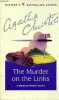 The murder on the links - a Hercule Poirot novel.. Christie Agatha