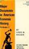 Major documents in american economic history - Vol.1 : From an agrarian to an industrial economy (1785-1900).. M.Hacker Louis
