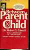 Between Parent & Child new solutions to old problems.. Dr.Haim G.Ginott