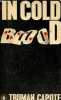 In cold blood a true account of a multiple murder and its consequences - Collection penguin book n°2682.. Capote Truman