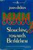 Slouching towards bethlehem.. Didion Joan
