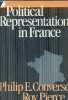 Political Representation in France.. E.Converse Philip & Pierce Roy