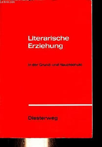 Diesterwegs rote reihe - Literarische erziehung in der grund- und hauptschule.