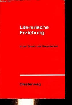 Diesterwegs rote reihe - Literarische erziehung in der grund- und hauptschule.. A.C.Baumgärtner, K.Doderer, T.Rutt, B.Schulz