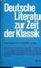 Deutsche Literatur zur zeit der klassik.. Karl Otto Conrady