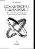 Romantischer figuralismus kritische studien zur romanen von Arnim, Eichendorff und Hoffmann.. Meixner Horst