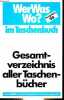Wer Was Wo ? im taschenbuch - Gesamtverzeichnis aller taschenbücher ausgabe 1988 über 35 000 taschenbücher, nach sachgebieten und autoren gegliedert ...